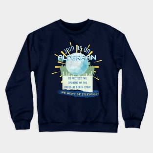 Alderaan Death Star Protest Scifi Crewneck Sweatshirt